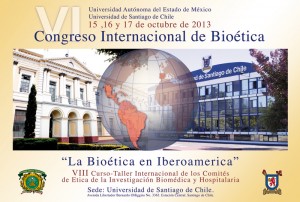 VI Congreso de Bioética en Iberoamérica y VIII Curso-Taller Internacional de los Comités de ética de la Investigación Biomédica y hospitalaria – 2013