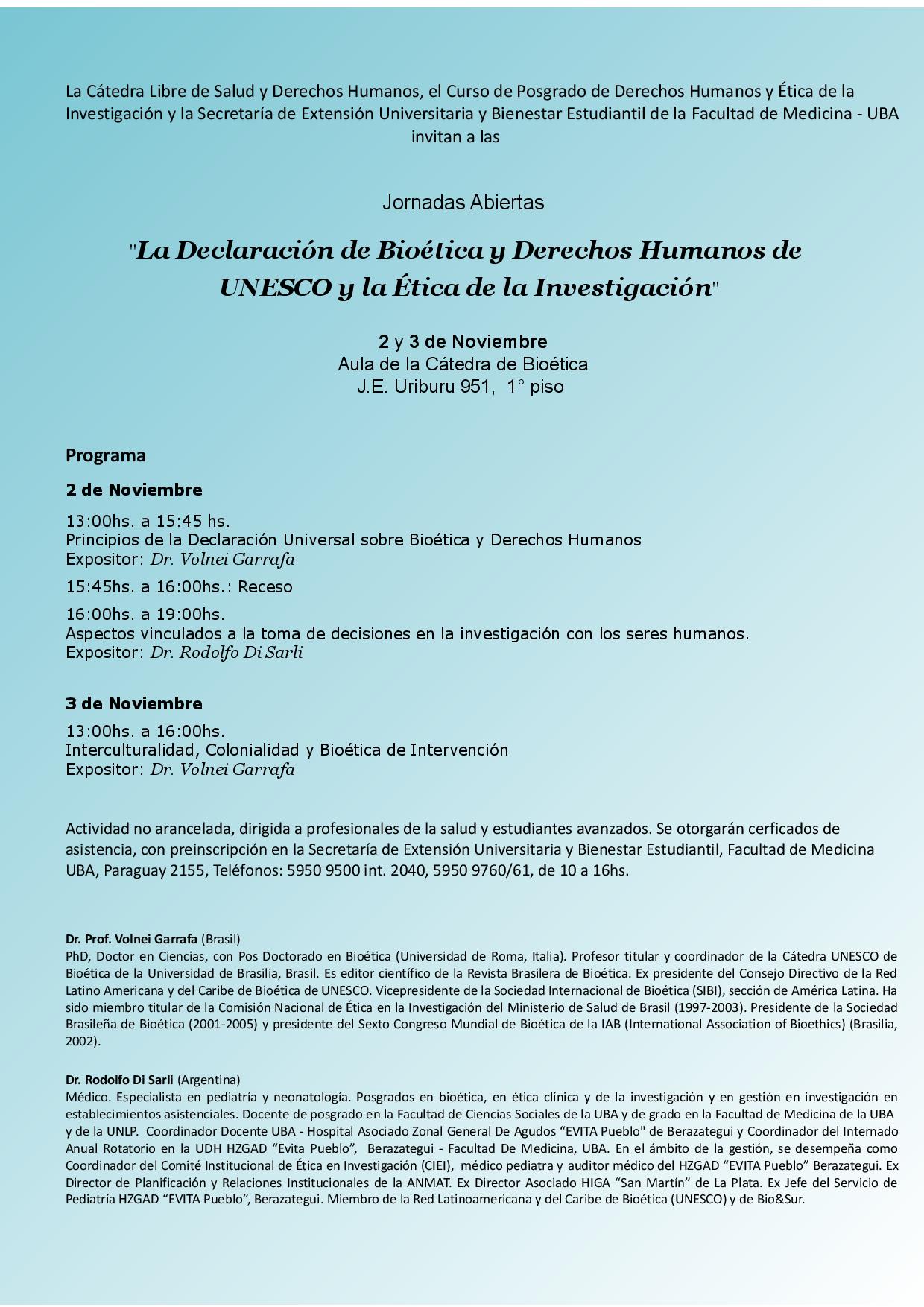 Jornadas "La Declaración de Bioética y Derechos Humanos de UNESCO y la Ética de la Investigación"